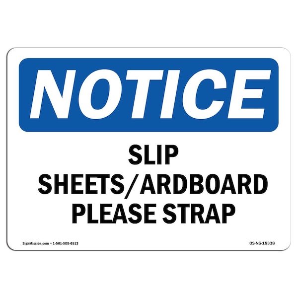 Safety Sign, OSHA Notice, 18" Height, Aluminum, Slip Sheets Cardboard Please Strap Sign, Landscape
